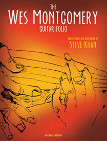 Wes Montgomery Guitar Folio - by Steve Khan 4th Edition