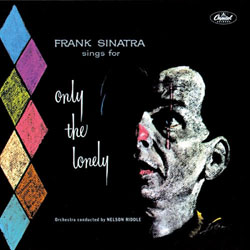 ONLY THE LONELY - Frank Sinatra