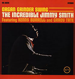 ORGAN GRINDER SWING - Jimmy Smith-Kenny Burrell-Grady Tate