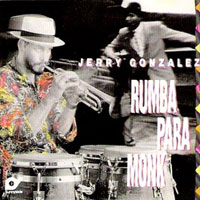 Rumba Para Monk - Jerry Gonzalez