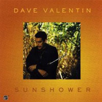 Sunshower - Dave Valentin